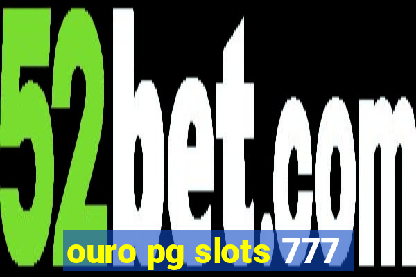 ouro pg slots 777